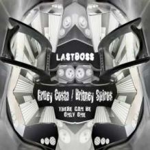Lastboss - Gruey Costa / Britney Spiros - There Can Be Only One (2007)