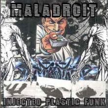 Maladroit - Injected Plastic Funk (2004)