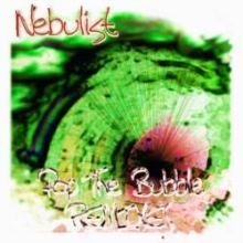 Nebulist - Pop The Bubble (Remixes) (2011)