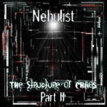 Nebulist - The Structure of Chaos (Part II) (2012)