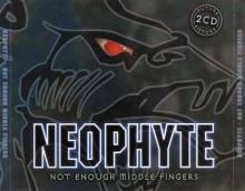 Neophyte - Not Enough Middle Fingers (2000)