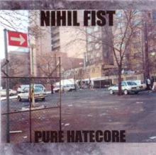 Nihil Fist - Pure Hatecore (1999)