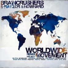 Braincrushers, E-Rayzor & How Hard - Worldwide Movement: Remix Project (2017)