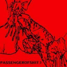 Passenger Of Shit - 3 (2001)