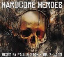 Paul Elstak / Dr. Z-Vago - Hardcore Heroes (2003)