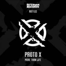 Proto X - More Than Life (2011)