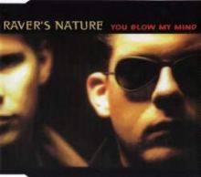 Raver's Nature - You Blow My Mind (1997)