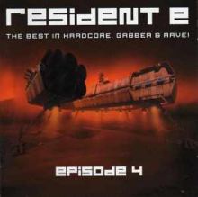 VA - Resident E - The Best In Hardcore, Gabber & Rave! - Episode 4 (2001)