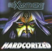 Rexanthony - Hardcorized (2001)