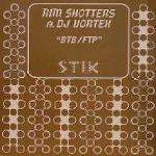 Rim Shotters Ft. DJ Vortex - BTB / FTP (2007)