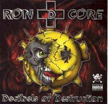 Ron D Core - Decibels Of Destruction (2000)
