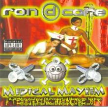 Ron D Core - Medical Mayhem (1999)
