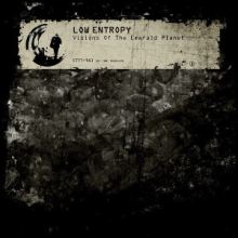 Low Entropy - Visions of the Emerald Planet (2014)