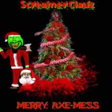 ScreamerClauz - Merry Axe-Mess (2003)
