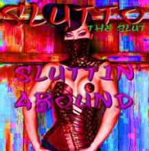 Slutto - Sluttin' Around (2011)
