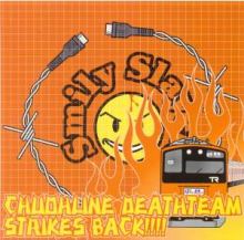 Smily Slayers - Chuohline Deathteam Strikes Back (2004)