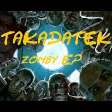 TAKADATEK - ZOMBY ep (2011)
