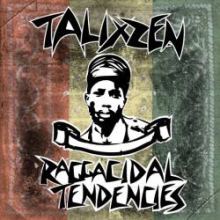 TalixZen - Raggacidal Tendencies (2011)