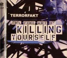 Terrorfakt - The Fine Art Of Killing Yourself (2007)
