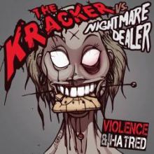 The Kracker vs. Nightmare Dealer - Violence & Hatred (2011)