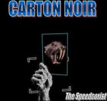 The Speedcorist - Carton Noir (2012)