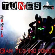 Tones - Raw Techno Power (2011)