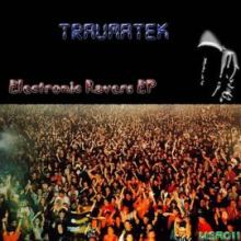 Traumatek - Electronic Ravers EP (2010)