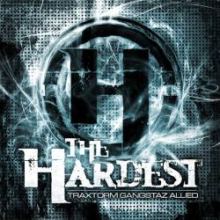 Traxtorm Gangstaz Allied - The Hardest (2011)