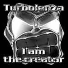 Turbolenza - I Am The Creator (1997)