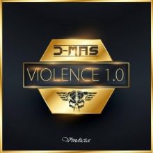 D-Mas - Violence 1.0