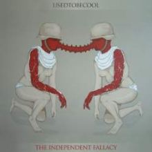 Usedtobecool - The Independent Fallacy (2009)