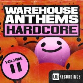 VA - Warehouse Anthems: Hardcore, Vol. 11 (2016)