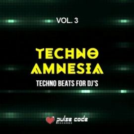 VA - Techno Amnesia, Vol. 3 Techno Beats for DJs (2016)