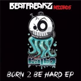 Kalbo - Born 2 Be Hard EP (2016)