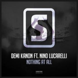 Demi Kanon ft. Nino Lucarelli - Nothing At All