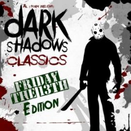 VA - Dark Shadows Classics : Friday The 13Th Edition (2017)