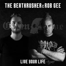 The BeatKrusher & Rob Gee - Live Your Life (2017)