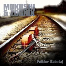 Mokushi & Zornix - Folklor Sabotaj