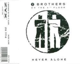 2 Brothers On The 4th Floor - Never Alone (1993)