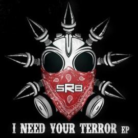 SRB - I Need Your Terror EP