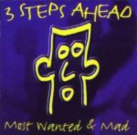 3 Steps Ahead - Most Wanted & Mad (1997)