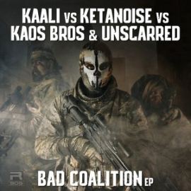 Kaali vs Ketanoise vs Kaos Bros & Unscarred - Bad Coalition EP (2017)
