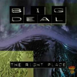 Big Deal - The Right Place (1996)
