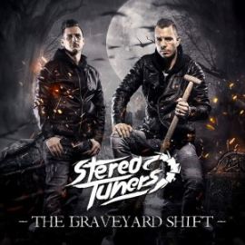 Stereotuners - The Graveyard Shift (2017)
