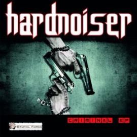 Hardnoiser - Criminal Ep (2018)
