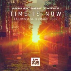 Brennan Heart & Toneshifterz & Dailucia - Time Is Now (2020)