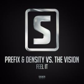 Prefix & Density vs. The Vision - Feel It (2017)