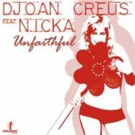 Djoan Creus feat Nicka - Unfaithful (2007)