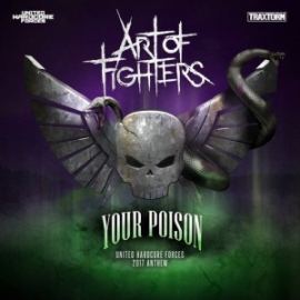 Art Of Fighters - Your Poison (Official UHF 2017 Anthem) (2017)