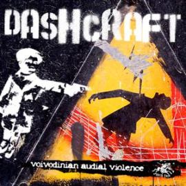 Dashcraft - Voivodinian Audial Violence (2006)